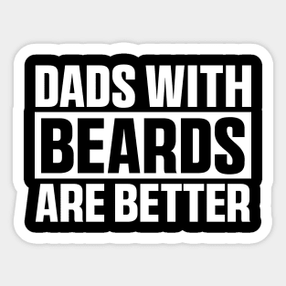 Dads With Beards Are Better T shirt, Best Dad Jokes, Father's Day Shirts From Daughter Sticker